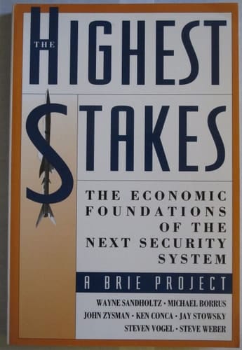 The Highest Stakes: The Economic Foundations of the Next Security System