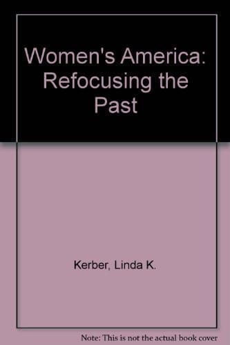 Women's America: Refocusing the Past