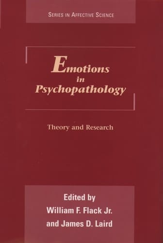 Emotions in Psychopathology: Theory and Research (Series in Affective Science)