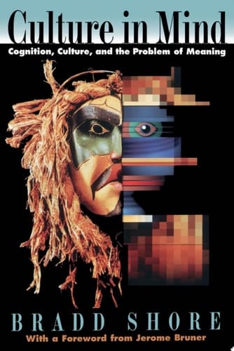 Culture in Mind: Cognition, Culture, and the Problem of Meaning