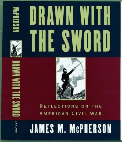 Drawn with the Sword: Reflections on the American Civil War
