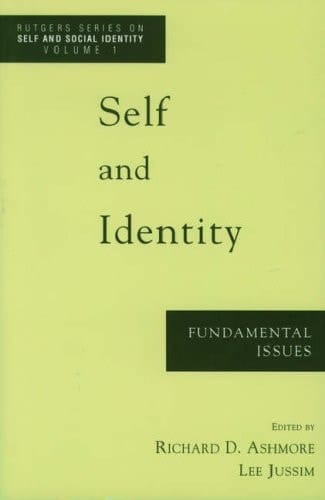 Self and Identity: Fundamental Issues (Rutgers Series on Self and Social Identity, Volume, 1)