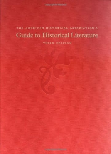 The American Historical Association's Guide to Historical Literature