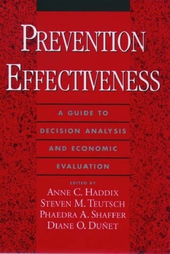 Prevention Effectiveness: A Guide to Decision Analysis and Economic Evaluation