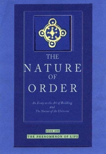 Nature of Order Bk. 2 : An Essay on the Art of Building and the Nature of the Universe Book One: the Phenomenon of Life