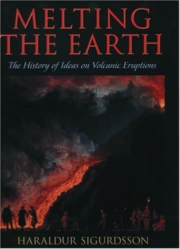 Melting the Earth: The History of Ideas on Volcanic Eruptions