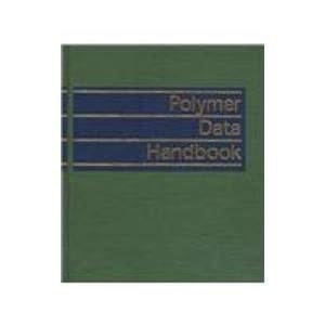 Polymer Data Handbook: On-line access to full text available with purchase; instructions in book.