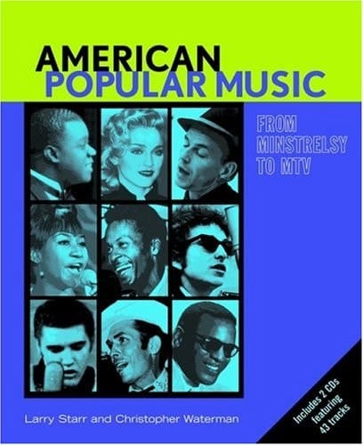 American Popular Music: From Minstrelsy to MTV Text & Audio CDs
