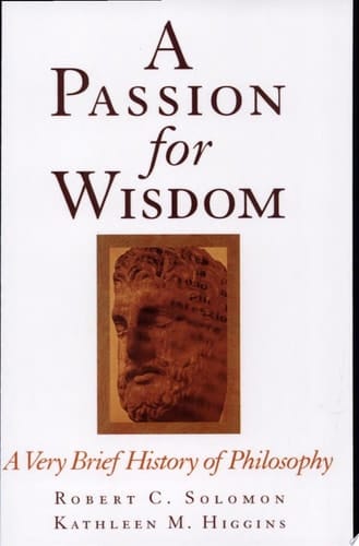 A Passion for Wisdom: A Very Brief History of Philosophy