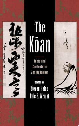 The Koan: Texts and Contexts in Zen Buddhism