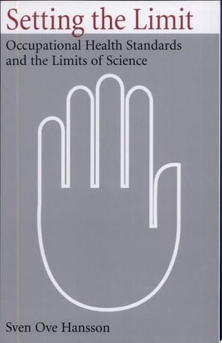 Setting the Limit: Occupational Health Standards and the Limits of Science