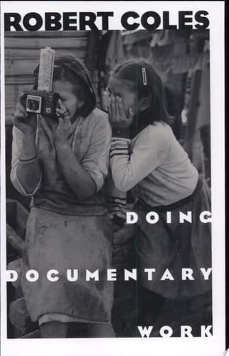 Doing Documentary Work (New York Public Library Lectures in Humanities)