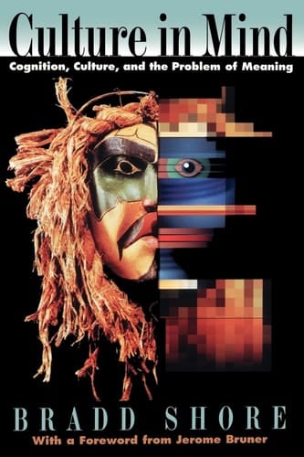 Culture in Mind: Cognition, Culture, and the Problem of Meaning