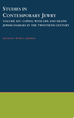 Studies in Contemporary Jewry: Volume XIV: Coping with Life and Death: Jewish Families in the Twentieth Century (Studies in Contemporary Jewry, Vol. XIV)