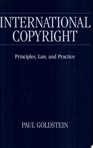 International Copyright: Principles, Law, and Practice
