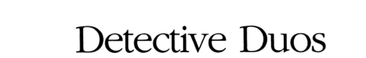 Detective Duos