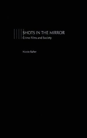 Shots in the Mirror: Crime Films and Society