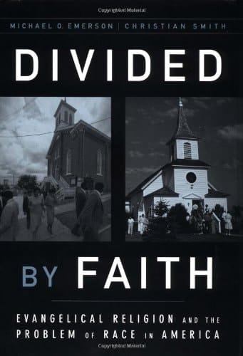 Divided by Faith: Evangelical Religion and the Problem of Race in America