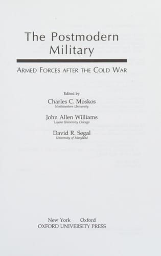 The Postmodern Military: Armed Forces After the Cold War