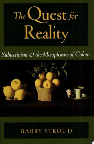 The Quest for Reality: Subjectivism and the Metaphysics of Colour