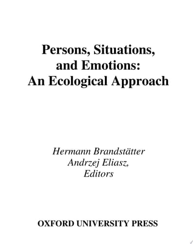 Persons, Situations, and Emotions: An Ecological Approach (Series in Affective Science)