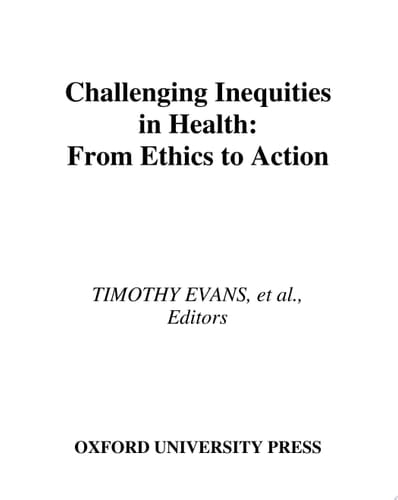 Challenging Inequities in Health: From Ethics to Action