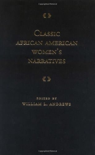 Classic African American Women's Narratives (Schomburg Library of Black Women Writers)