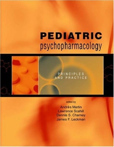 Pediatric Psychopharmacology: Principles and Practice