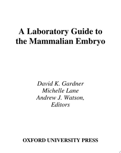 A Laboratory Guide to the Mammalian Embryo