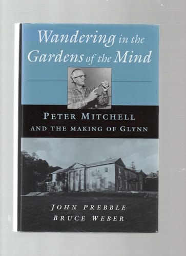 Wandering in the Gardens of the Mind: Peter Mitchell and the Making of Glynn