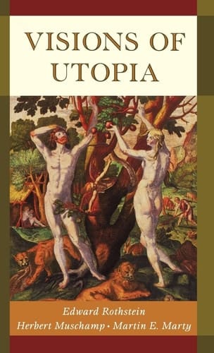 Visions of Utopia (New York Public Library Lectures in Humanities)