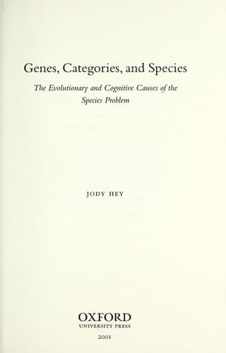 Genes, Categories, and Species: The Evolutionary and Cognitive Causes of the Species Problem
