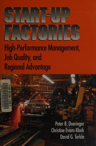 Start-Up Factories: High-Performance Management, Job Quality, and Regional Advantage