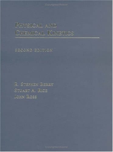 Physical and Chemical Kinetics (Topics in Physical Chemistry)