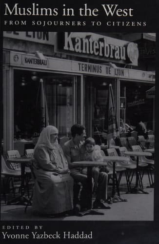 Muslims in the West: From Sojourners to Citizens
