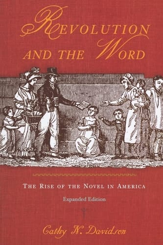 Revolution and the Word: The Rise of the Novel in America