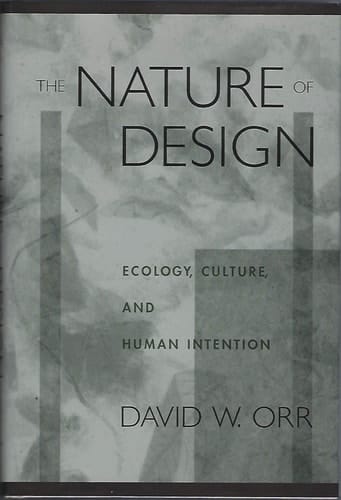 The Nature of Design: Ecology, Culture, and Human Intention