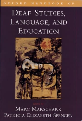 Oxford Handbook of Deaf Studies, Language, and Education