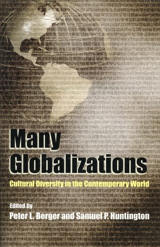 Many Globalizations : Cultural Diversity in the Contemporary World