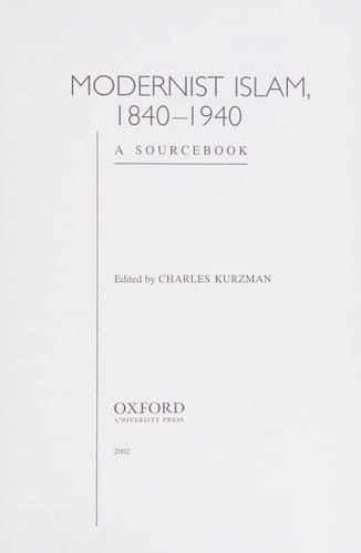 Modernist Islam, 1840-1940 A Sourcebook
