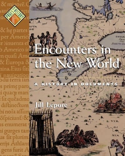 Encounters in the New World: A History in Documents (Pages from History)