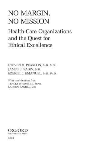 No Margin, No Mission: Health Care Organizations and the Quest for Ethical Excellence