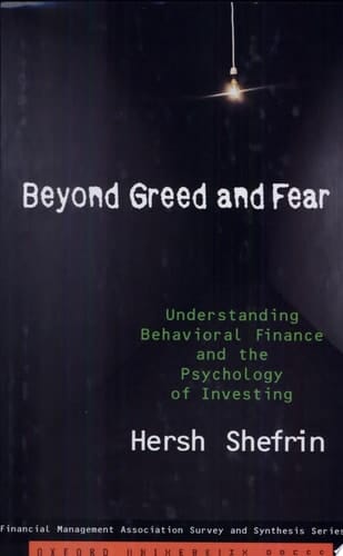 Beyond Greed and Fear: Understanding Behavioral Finance and the Psychology of Investing