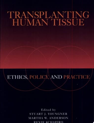 Transplanting Human Tissue: Ethics, Policy and Practice