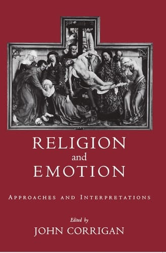Religion and Emotion: Approaches and Interpretations