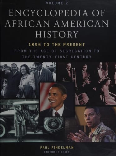 Encyclopedia of African American History, 1896 to the Present: From the Age of Segregation to the Twenty-first Century Five-volume set