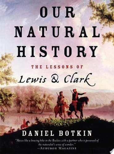 Our Natural History: The Lessons of Lewis and Clark