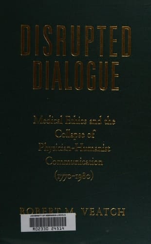 Disrupted Dialogue: Medical Ethics and the Collapse of Physician-Humanist Communication (1770-1980)