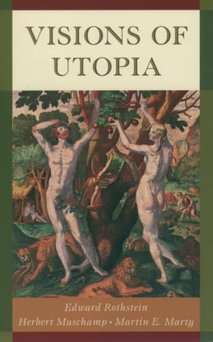 Visions of Utopia (New York Public Library Lectures in Humanities)