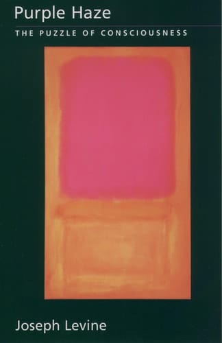 Purple Haze: The Puzzle of Consciousness (Philosophy of Mind Series)